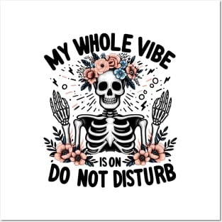 MY WHOLE VIBE IS ON DO NOT DISTURB Funny Skeleton Quote Hilarious Sayings Humor Gift Posters and Art